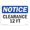 Signmission Safety Sign, OSHA Notice, 10" Height, Clearance 12 Ft Sign, Landscape OS-NS-D-1014-L-10662 - alternate 1
